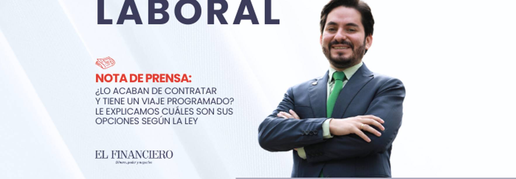 ¿Lo acaban de contratar y tiene un viaje programado? Le explicamos cuáles son sus opciones según la ley