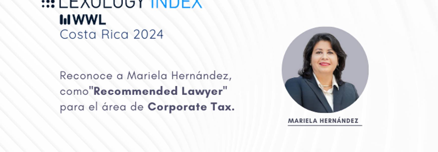 Lexology reconoce a Mariela Hernández como abogada recomendada para Costa Rica