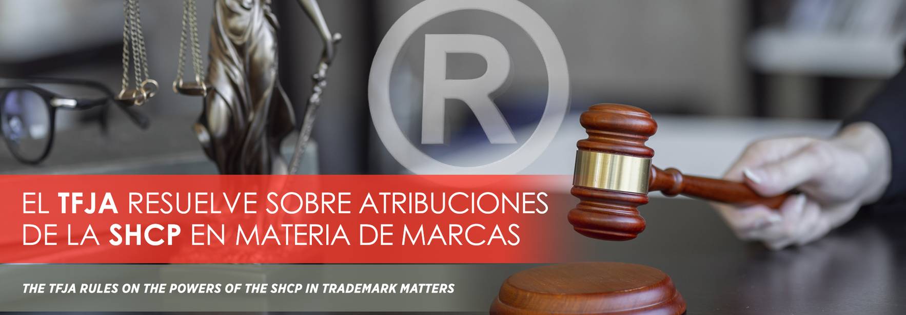 The TFJA rules on the powers of the SHCP in trademark matters