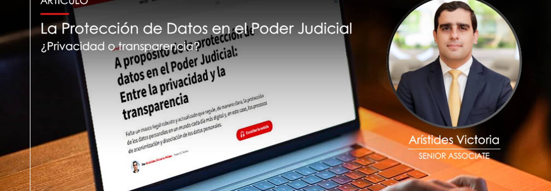 La Protección de Datos en el Poder Judicial. ¿Privacidad o Transparencia?