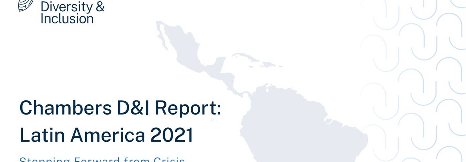 Chambers D&I Report: Latin America 2021
