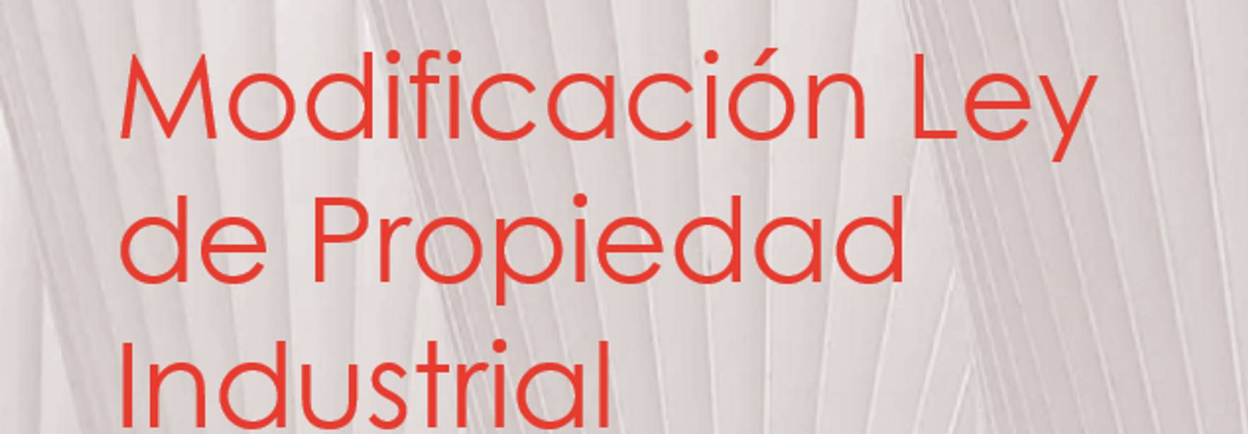 Chile: Informe sobre la modificación de la Ley de Propiedad Industrial