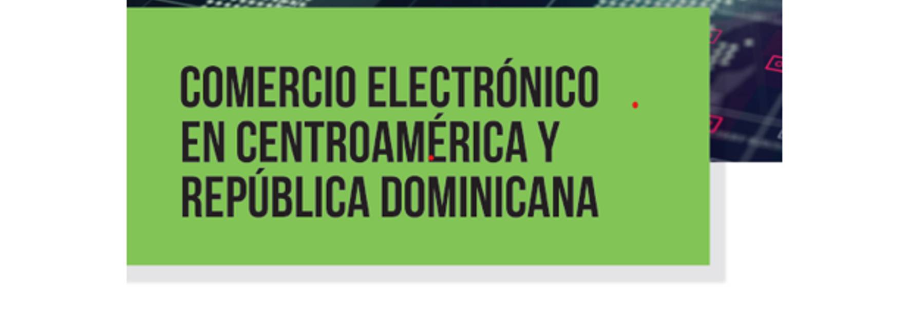 Comercio electrónico en Centroamérica y República Dominicana