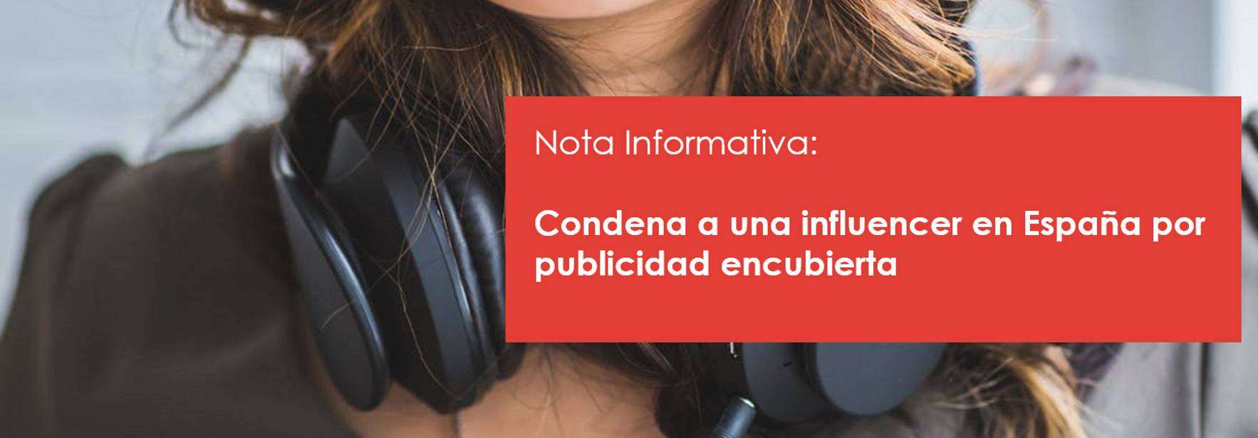 Condena a una influencer en España por publicidad encubierta