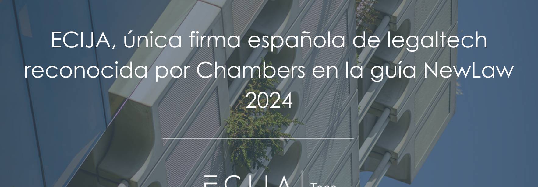 ECIJA, única firma española de legaltech reconocida por Chambers en la guía NewLaw 2024