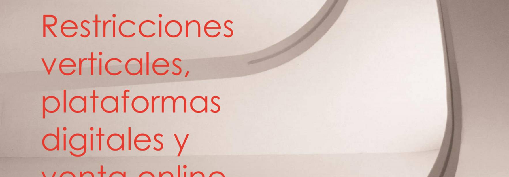 Derecho de la Competencia en la Economía Digital | Restricciones verticales, plataformas digitales y venta online