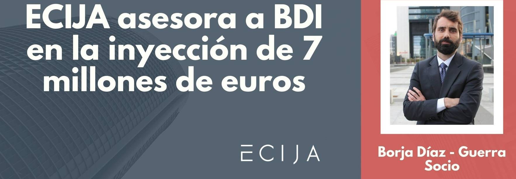 ECIJA asesora a BDI en la inyección de 7 millones de euros