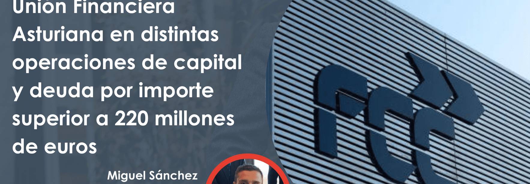 ECIJA asesora a FCC y Unión Financiera Asturiana en distintas operaciones de capital y deuda por importe superior a 220 millones de euros
