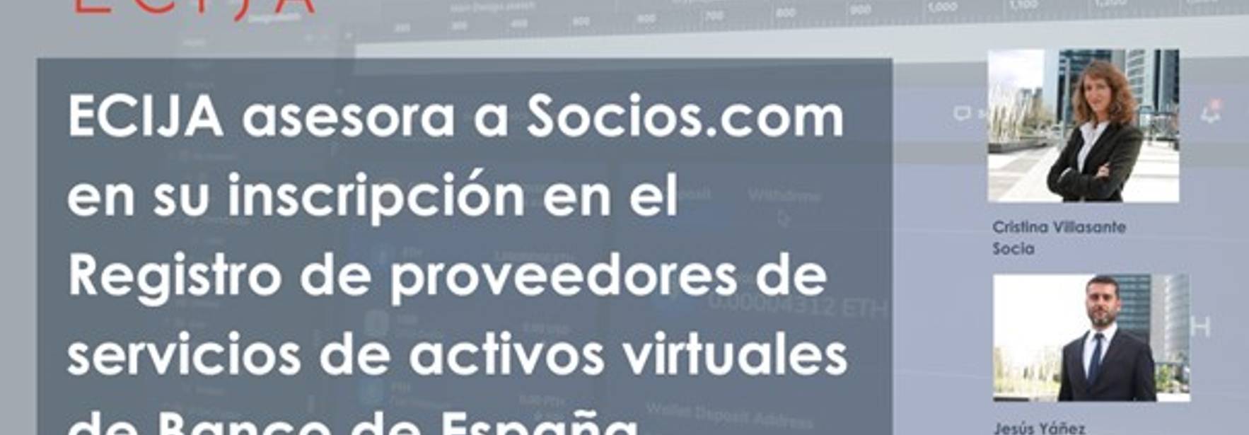 ECIJA asesora a Socios.com en su inscripción en el Registro de proveedores de servicios de activos virtuales de Banco de España