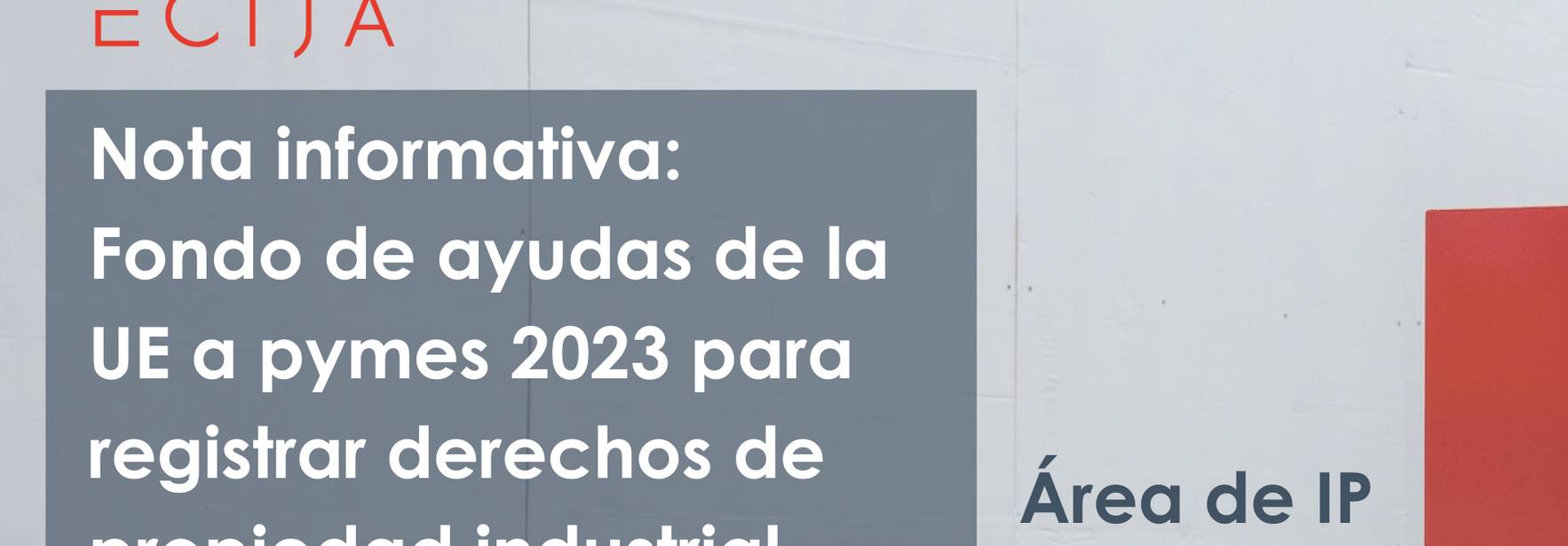Fondo de ayudas de la UE a pymes 2023 para registrar derechos de propiedad industrial