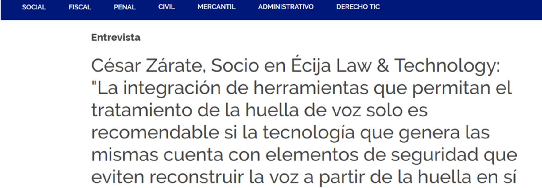 Interview to César Zárate, partner of ECIJA, on voice biometric tools.