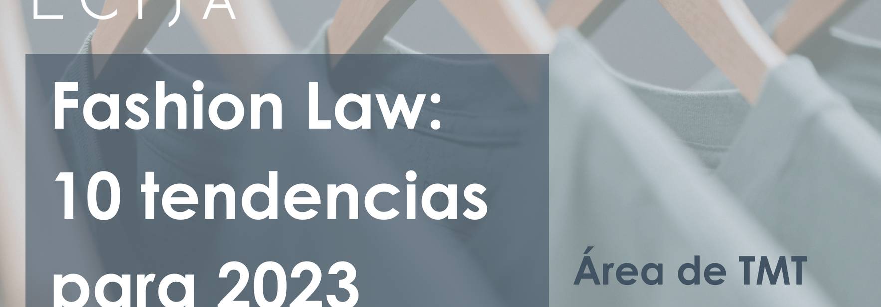 Fashion Law: 10 tendencias para 2023