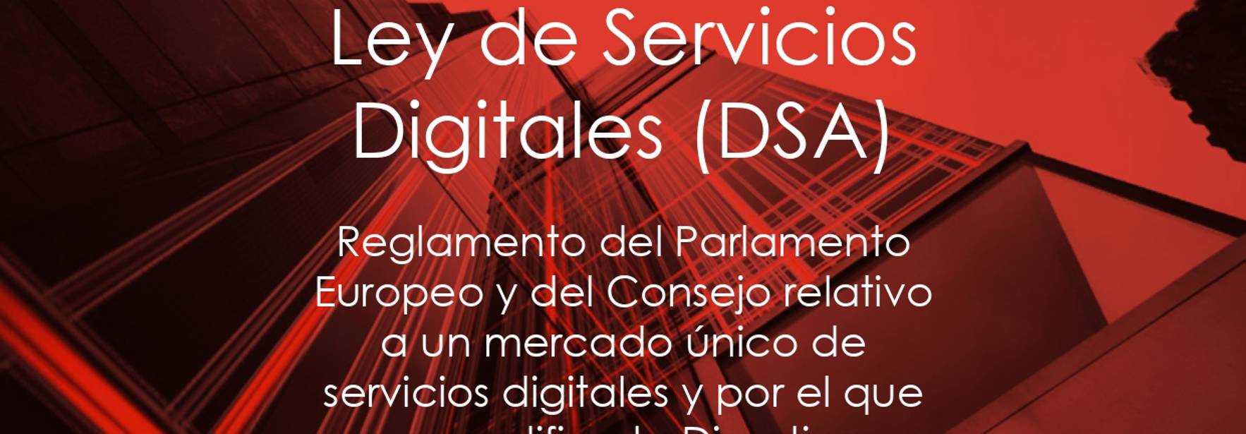 Guía legal: Ley de Servicios Digitales (DSA)