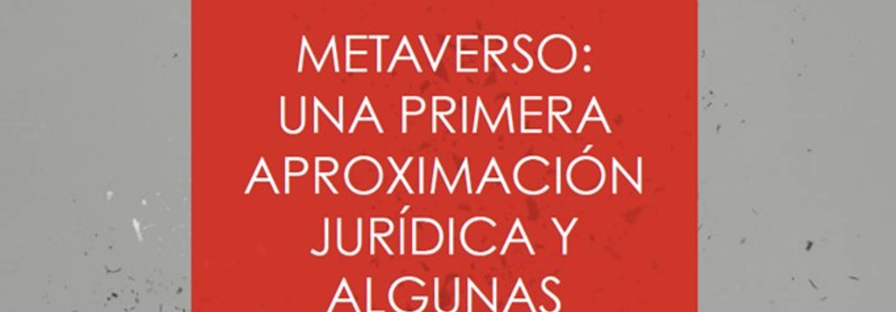 Metaverso: una primera aproximación jurídica