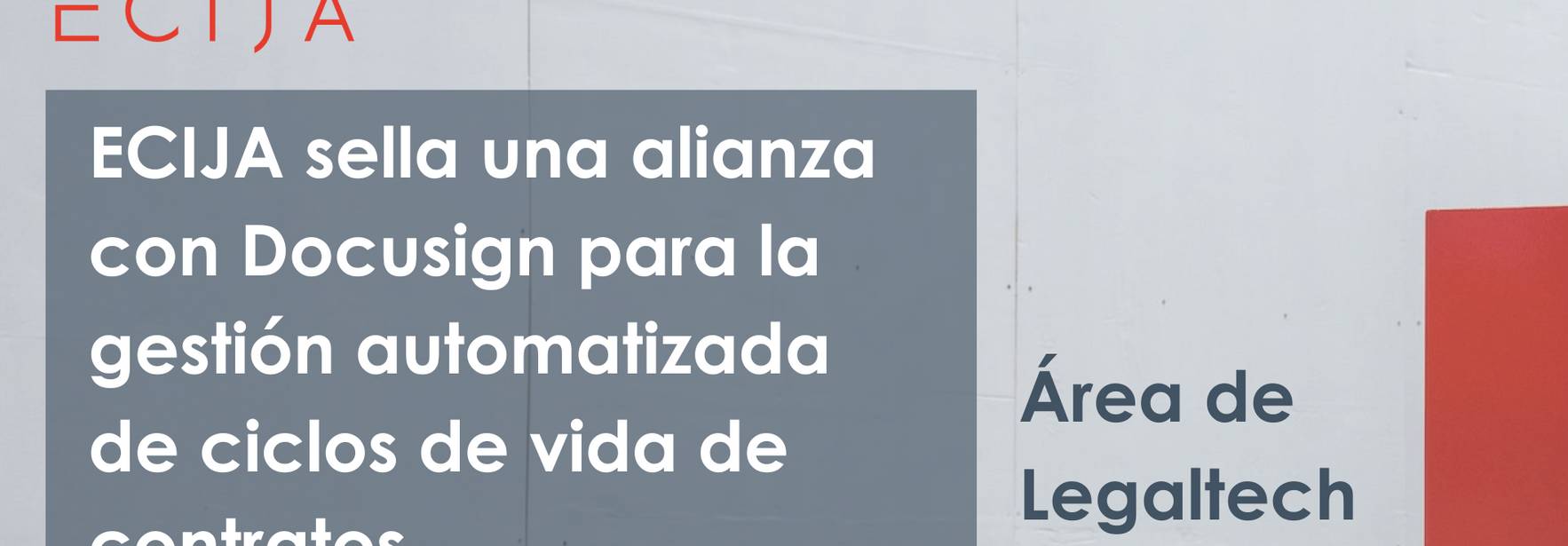ECIJA sella una alianza con Docusign para la gestión automatizada de ciclos de vida de contratos