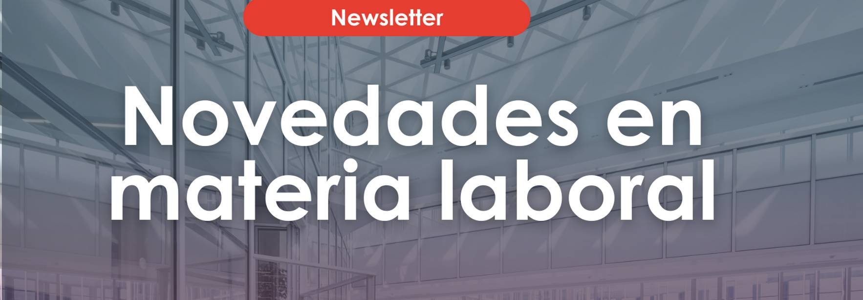 Newsletter - Novedades en materia laboral