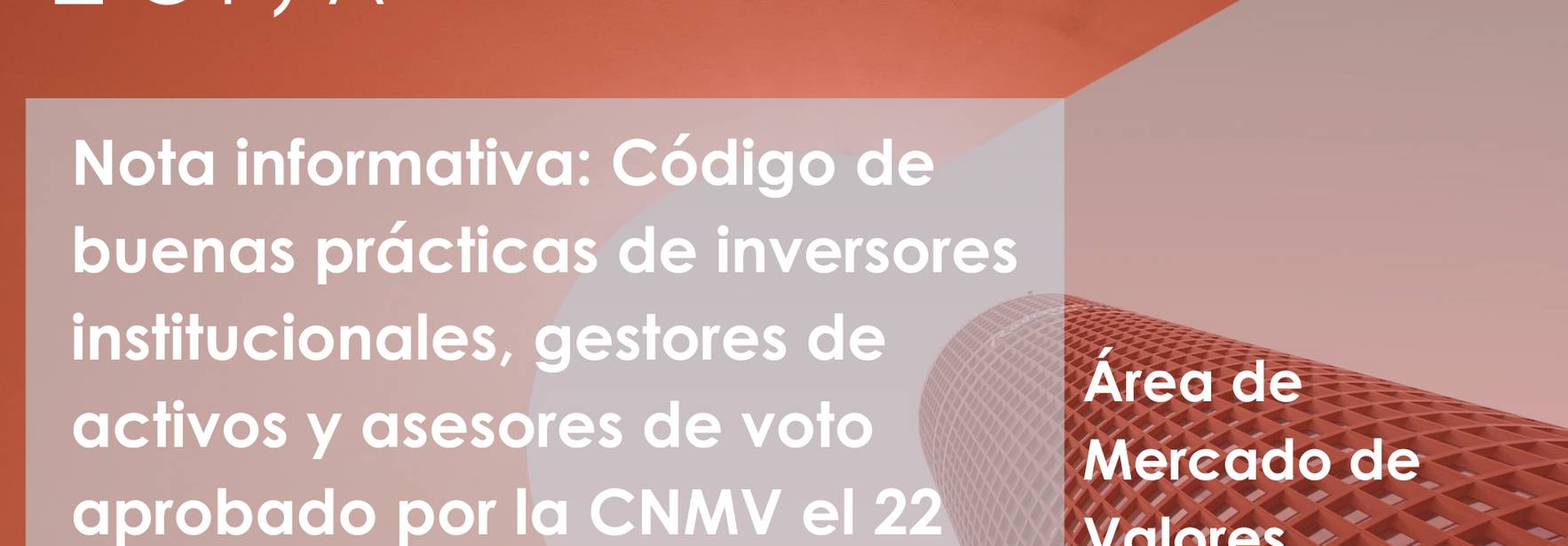 Código de buenas prácticas de inversores institucionales, gestores de activos y asesores de voto aprobado por la CNMV