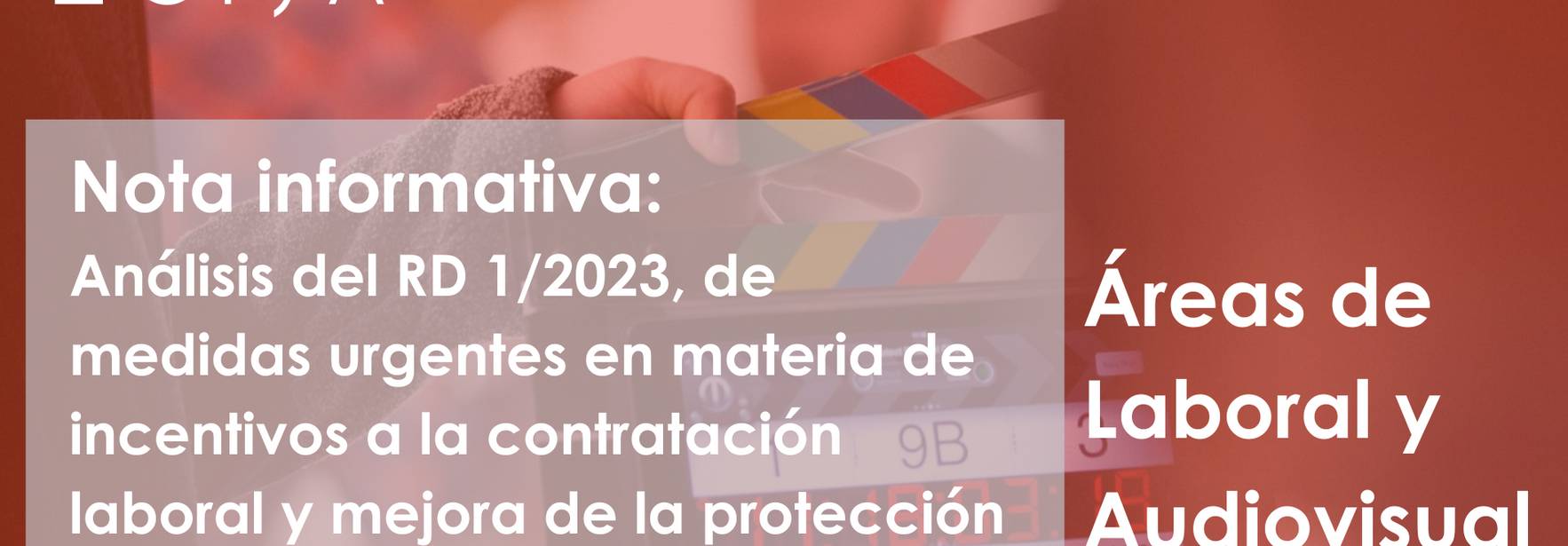 Análisis del RD 1/2023 de medidas urgentes en materia de incentivos a la contratación laboral y mejora de la protección social de las personas artistas