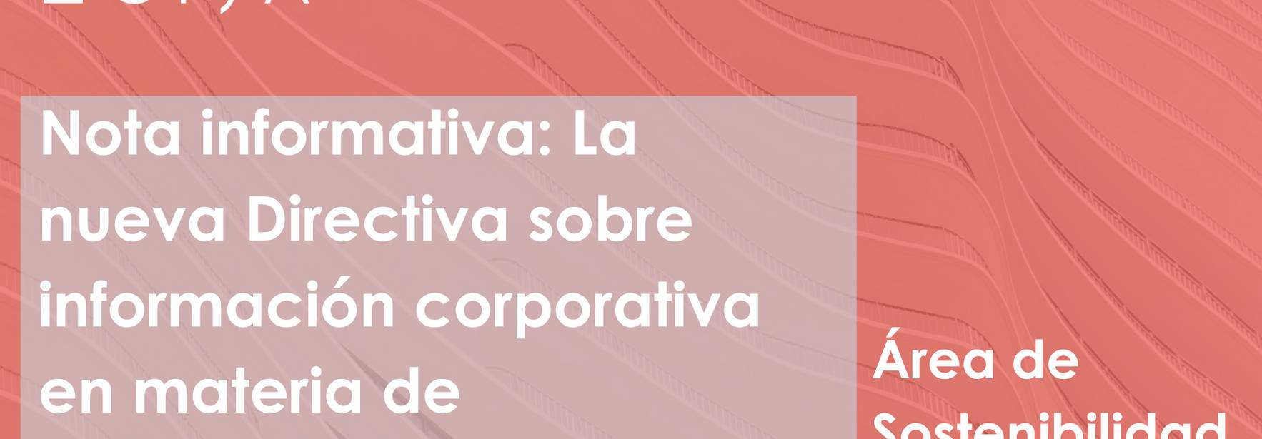 La nueva Directiva sobre información corporativa en materia de sostenibilidad