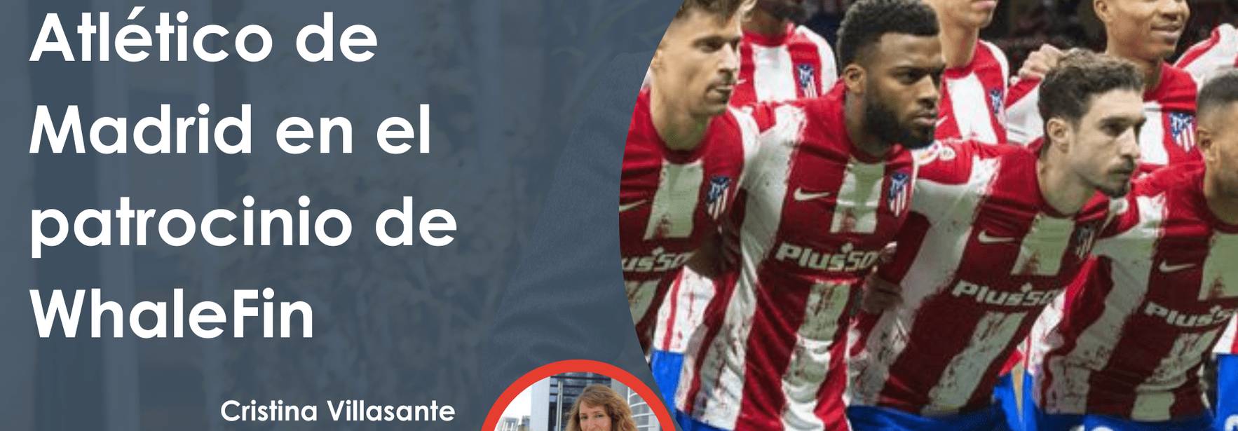 ECIJA asesora al Atlético de Madrid en el patrocinio de WhaleFin