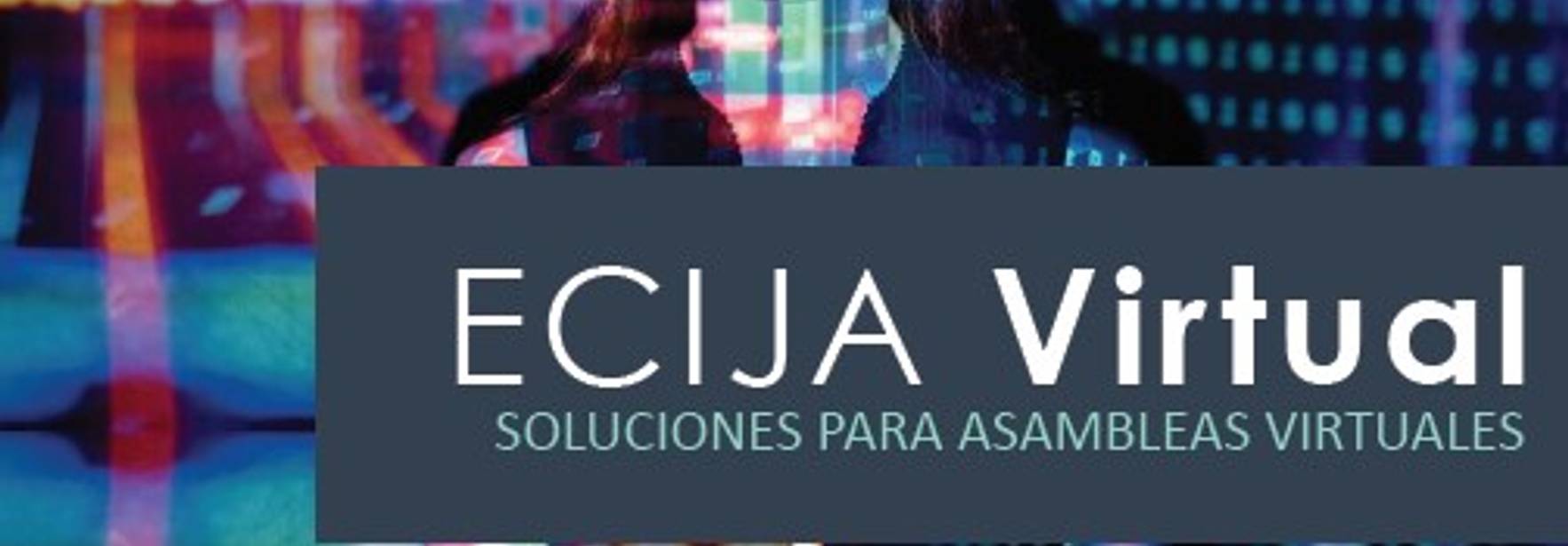 ECIJA Legal lanza al mercado su herramienta: ECIJA Virtual