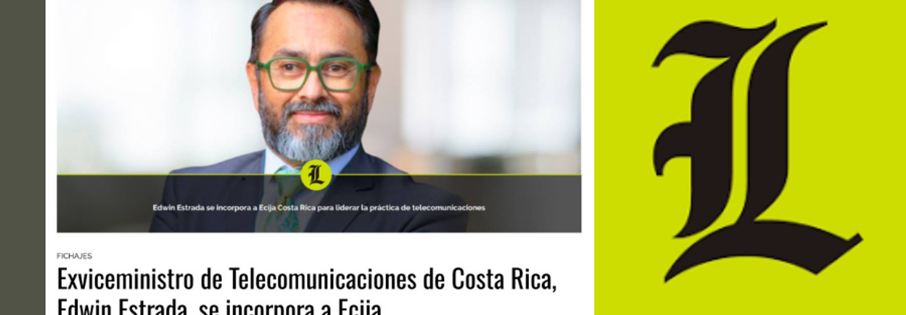 Exviceministro de Telecomunicaciones de Costa Rica, Edwin Estrada, se incorpora a ECIJA