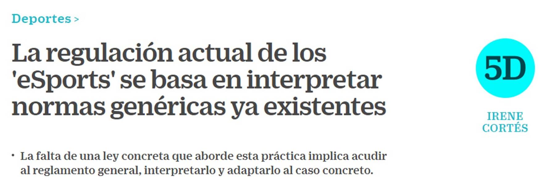 Cinco Días - The current regulation of 'eSports' is based on interpreting existing generic norms
