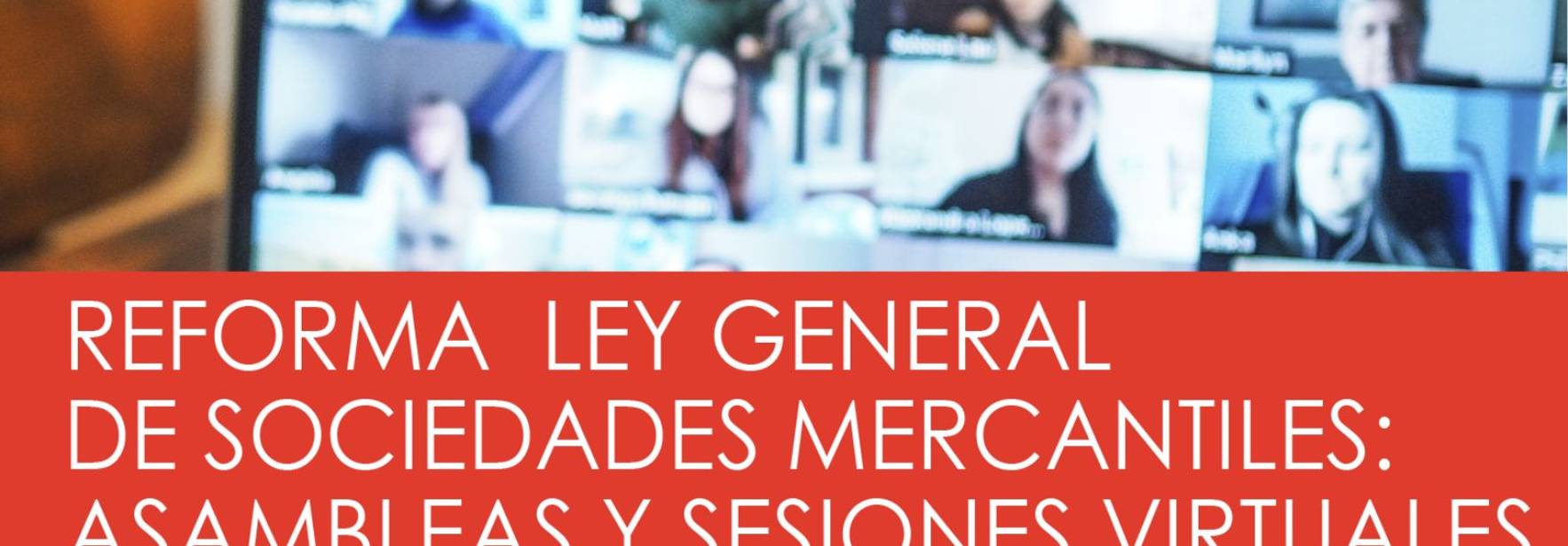 México reforma la Ley General de Sociedades Mercantiles: bienvenida a las Asambleas y Sesiones Virtuales