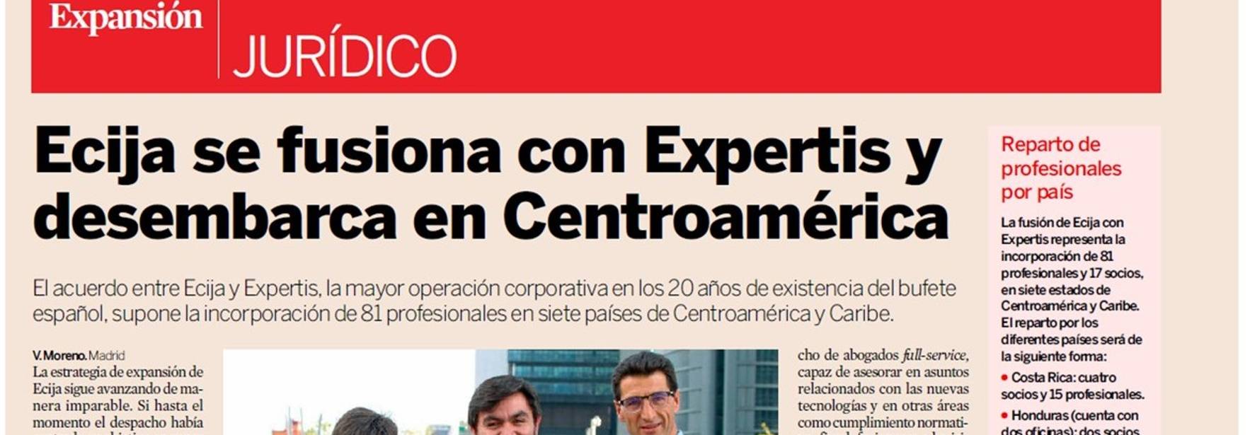 Expansión - ECIJA and Expertis merge to create one of the largest firms in Latin America
