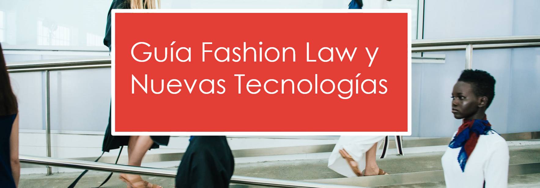 Guía Fashion Law y Nuevas Tecnologías | 2020