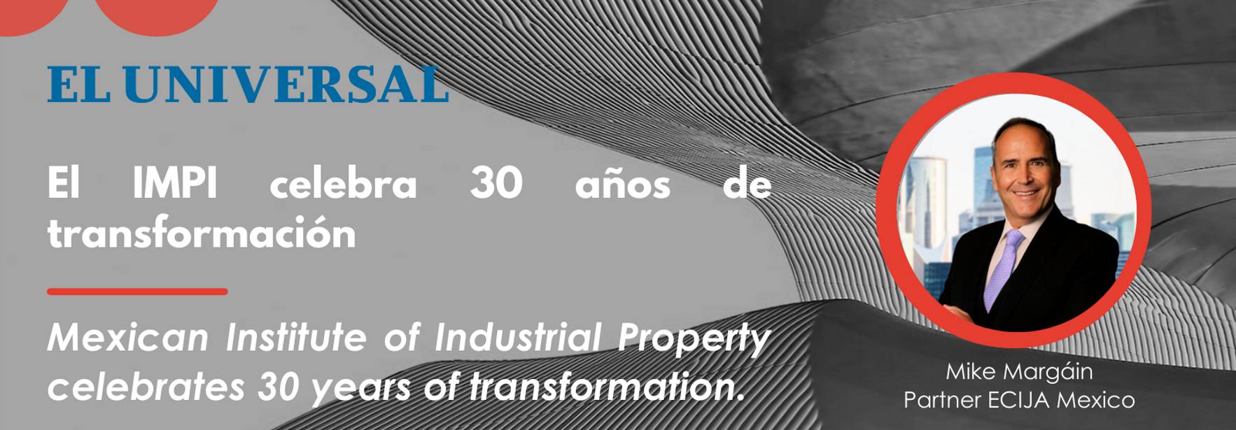 Mexican Institute of Industrial Property celebrates 30 years of transformation