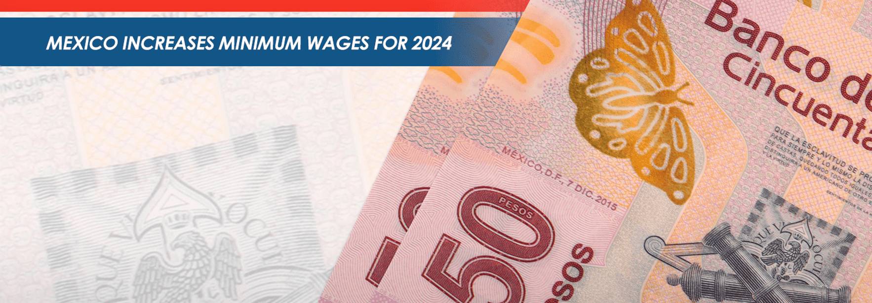 México incrementa salarios mínimos para 2024