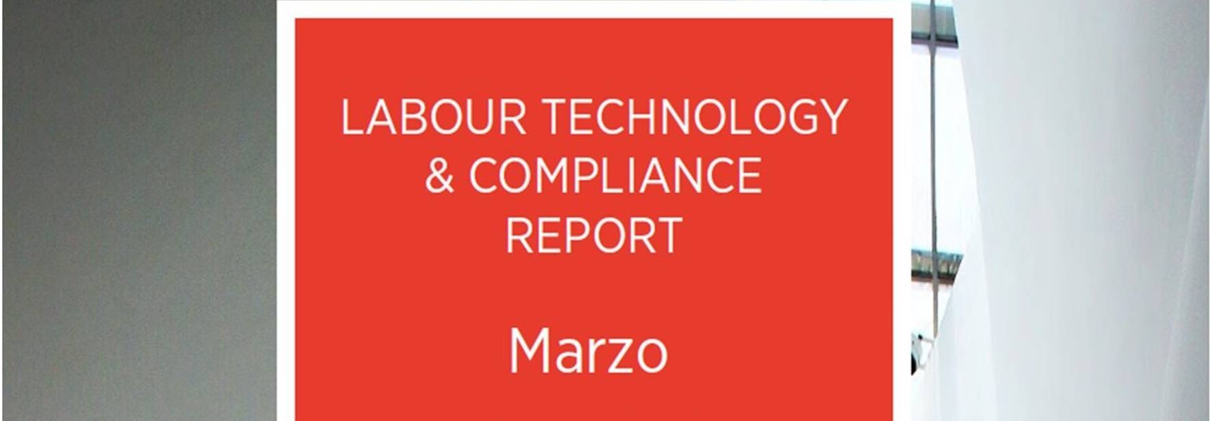 Labour Technology & Compliance Report - March 2018
