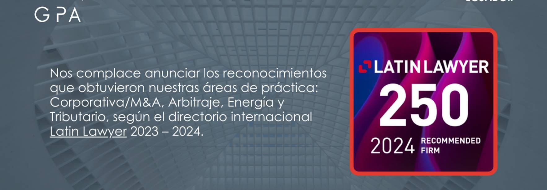 ECIJA GPA Recibe Reconocimientos en Latin Lawyer 2023-2024