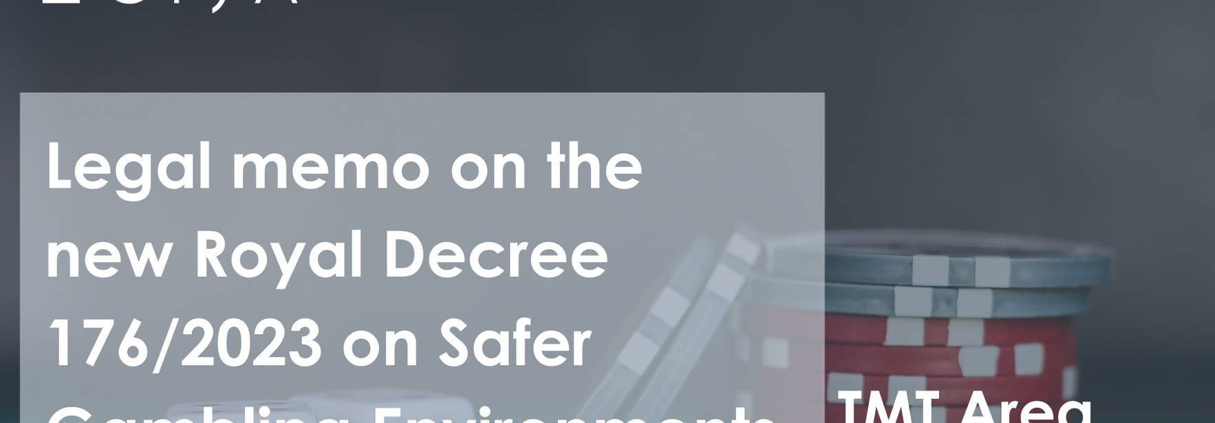 Legal memo on the new Royal Decree 176/2023 on Safer Gambling Environments
