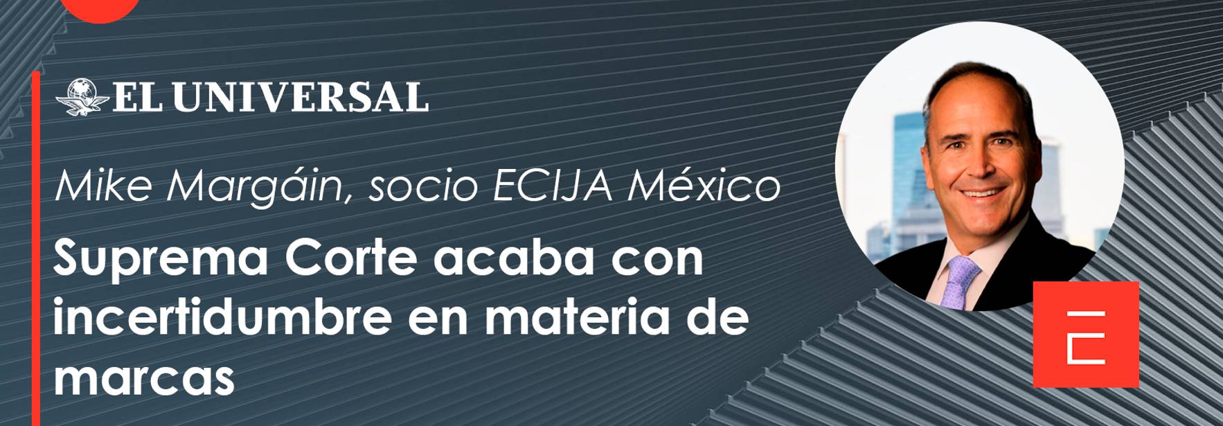 Suprema Corte acaba con incertidumbre en materia de marcas