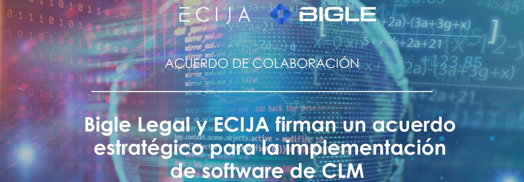 Bigle Legal y ECIJA firman un acuerdo estratégico para la implementación de software de CLM