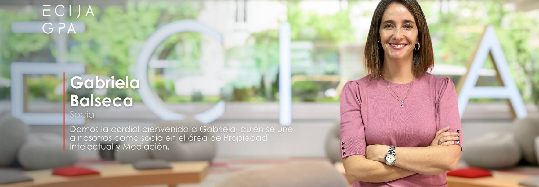 ECIJA GPA incorpora a Gabriela Balseca para reforzar la práctica de Propiedad Intelectual y Mediación