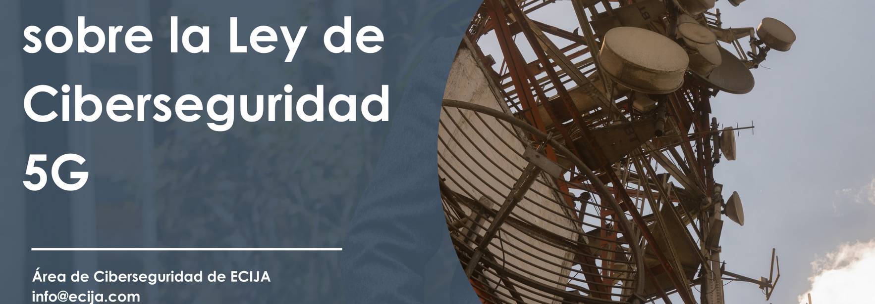 Nota informativa sobre la Ley de Ciberseguridad 5G