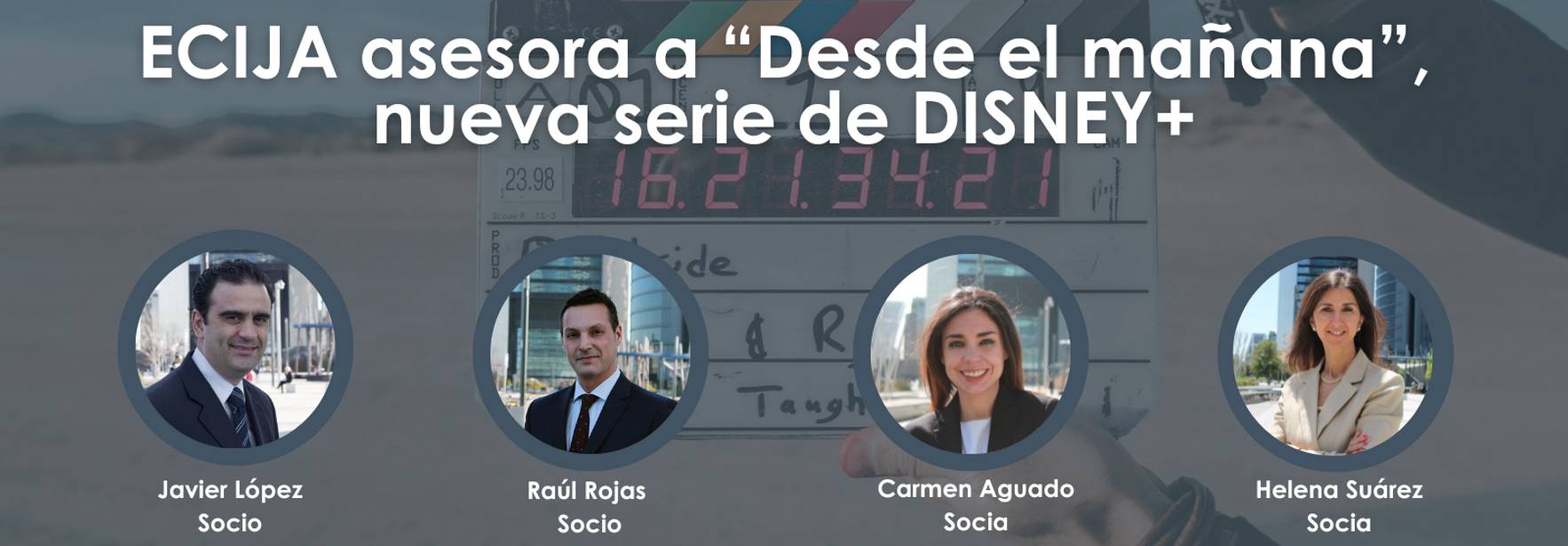 ECIJA asesora a “Desde el mañana”, nueva serie de DISNEY+