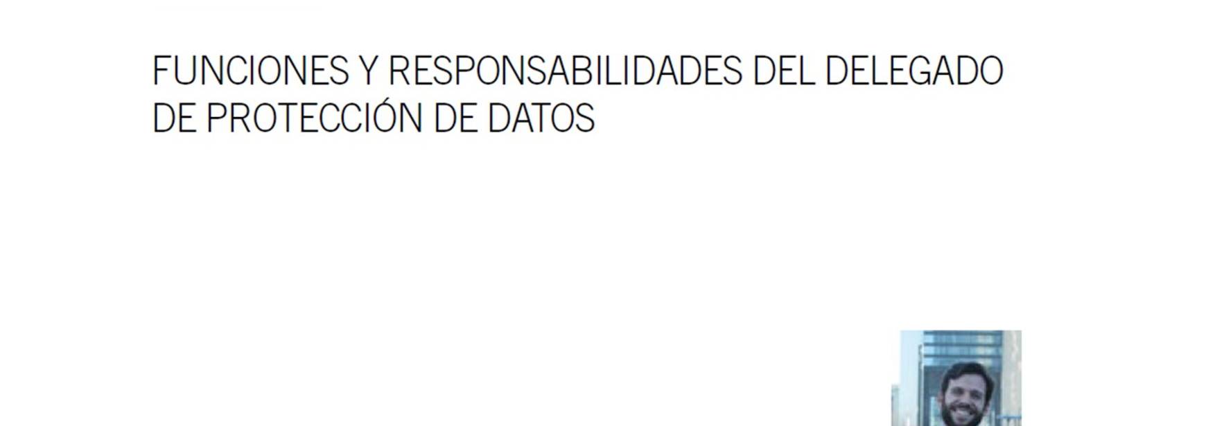 Funciones y responsabilidades del Delegado de Protección de Datos