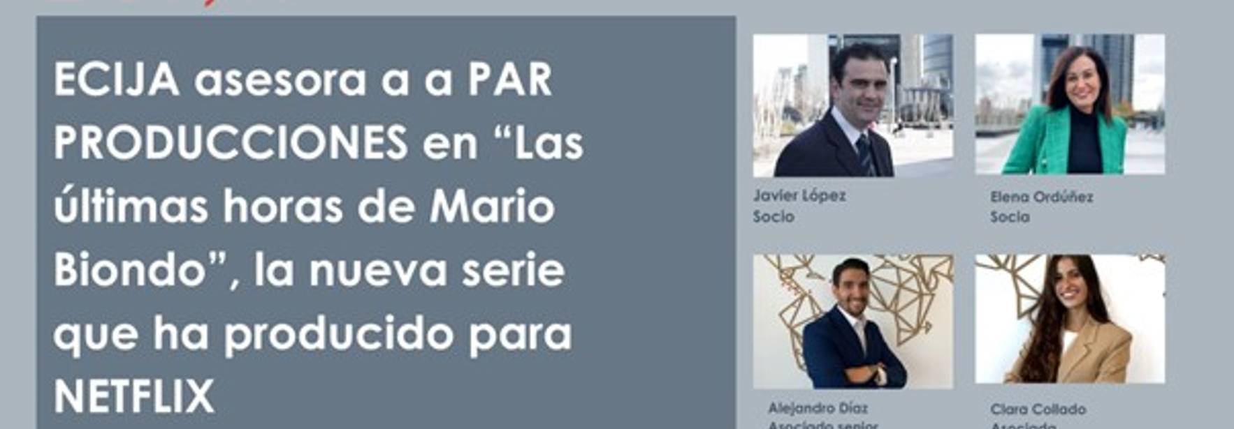 ECIJA asesora a Par Producciones en la nueva serie de Netflix “Las últimas horas de Mario Biondo”