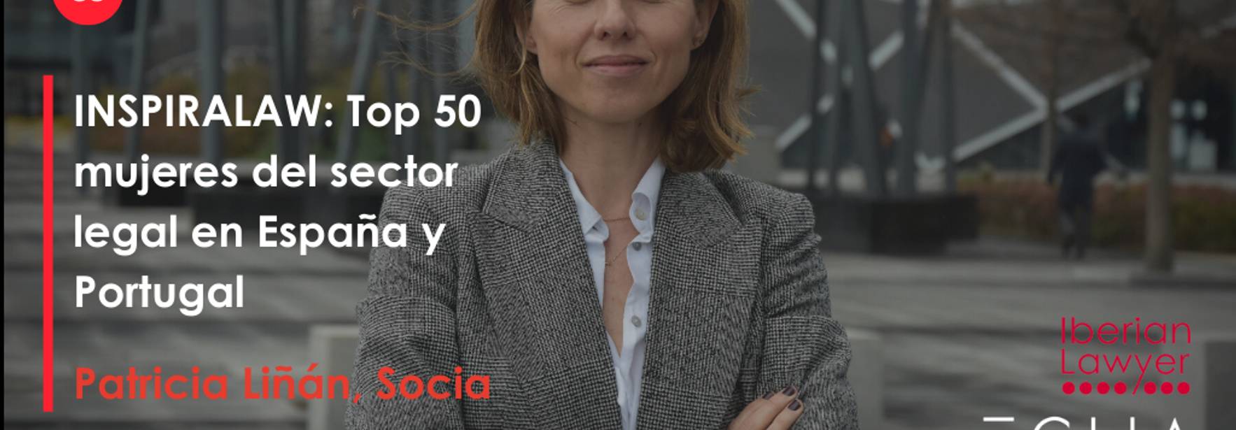 Patricia Liñán, socia de ECIJA, seleccionada entre las 50 mujeres más influyentes del sector legal en España y Portugal