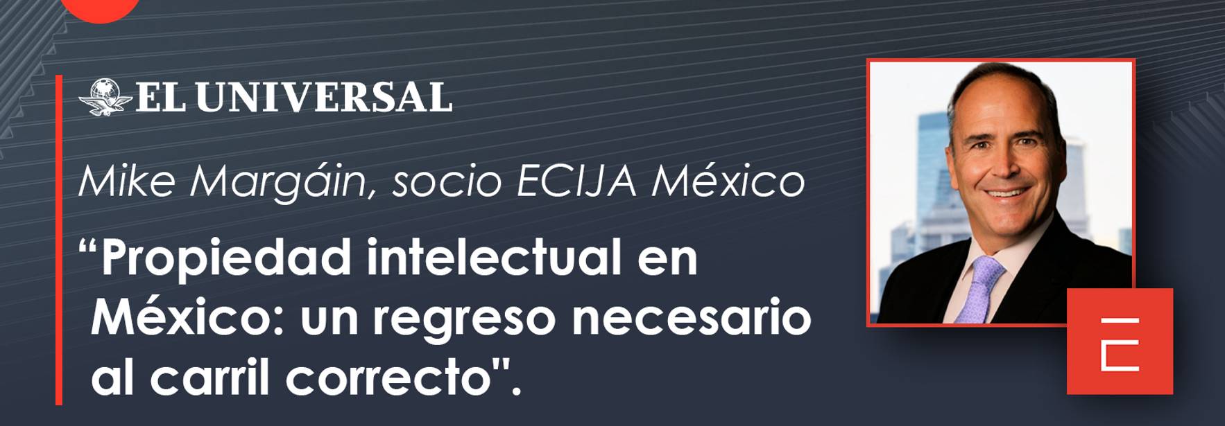 Propiedad intelectual en México: un regreso necesario al carril correcto