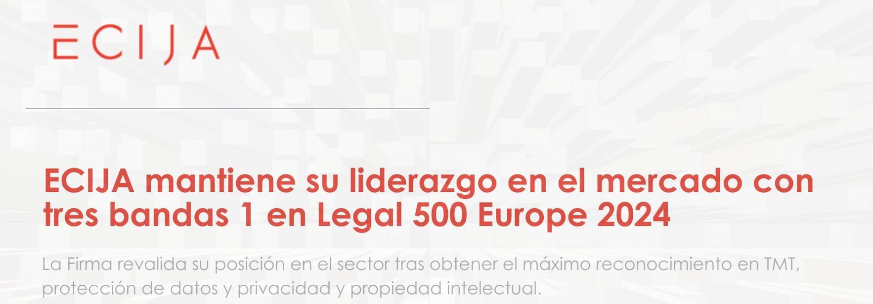 ECIJA mantiene su liderazgo en el mercado con tres bandas 1 en Legal 500 Europe 2024