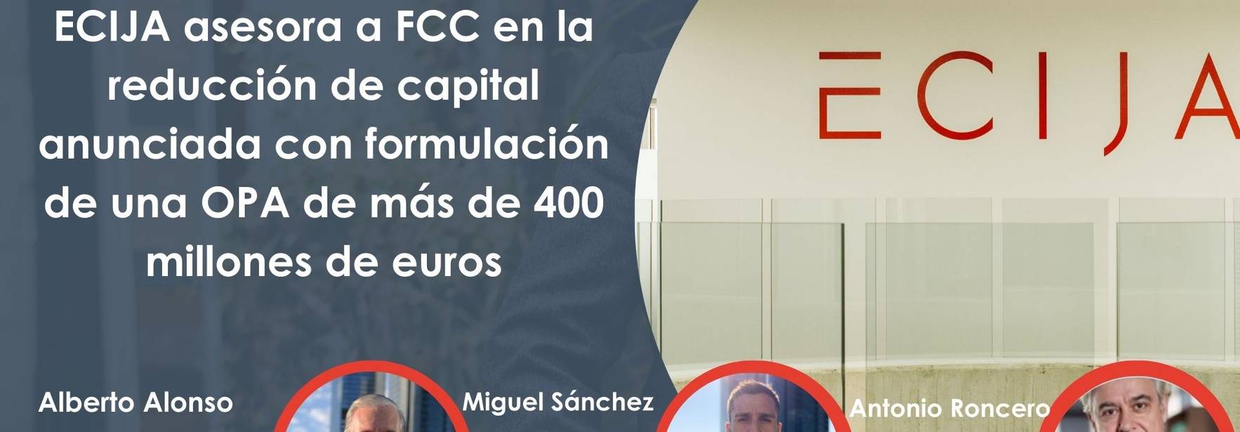ECIJA asesora a FCC en la reducción de capital anunciada con formulación de una OPA por importe de 400 millones de euros