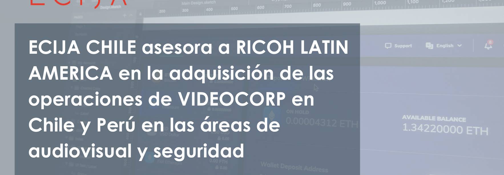 ECIJA CHILE asesora a RICOH LATIN AMERICA en la adquisición de las operaciones de VIDEOCORP en Chile y Perú en las áreas de audiovisual y seguridad