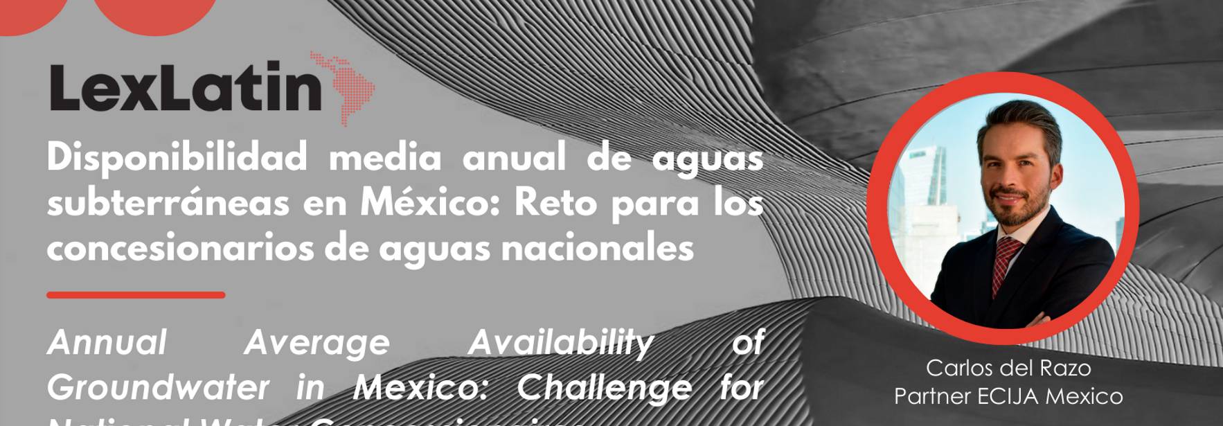 Annual Average Availability of Groundwater in Mexico: Challenge for National Water Concessionaires