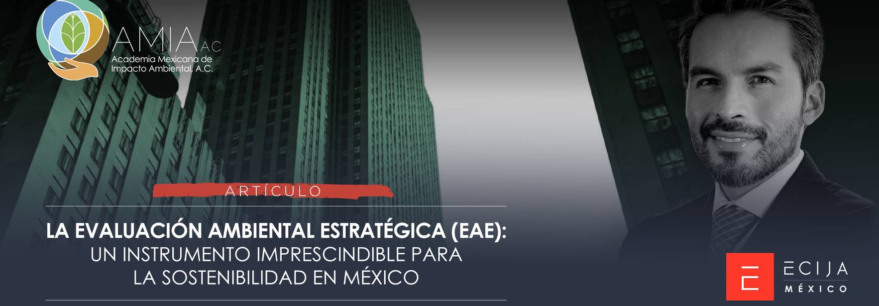 La Evaluación Ambiental Estratégica (EAE): Un instrumento imprescindible para la sostenibilidad en México
