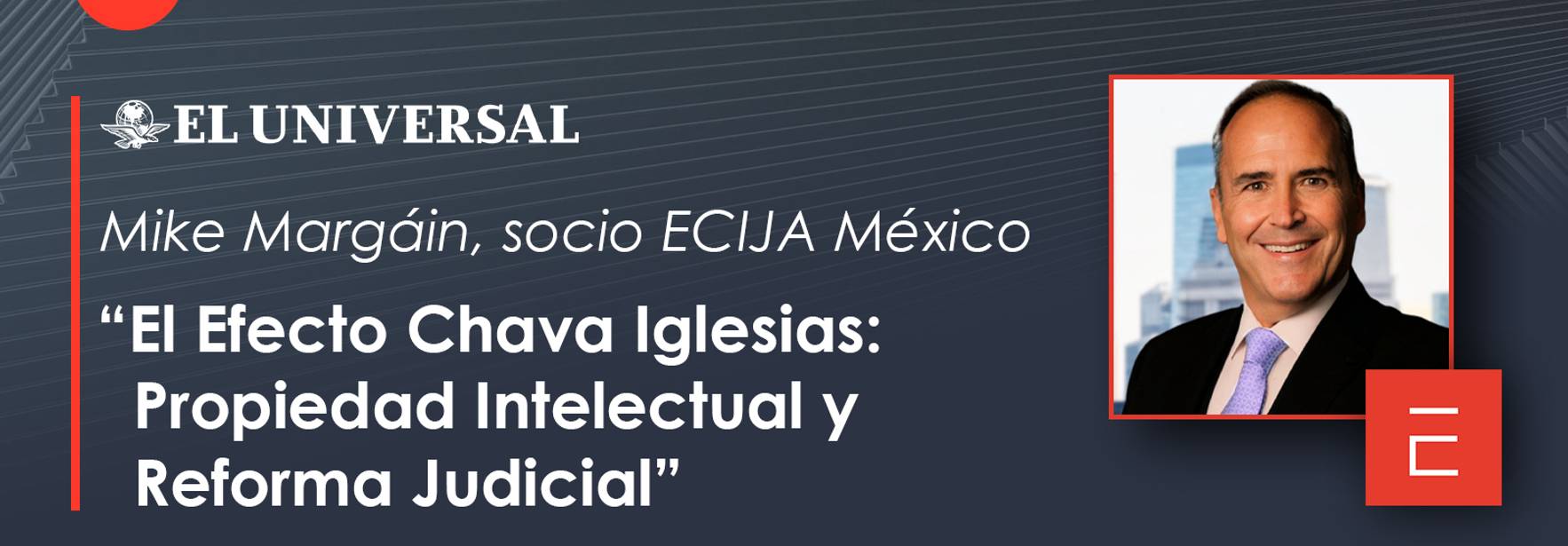 El Efecto Chava Iglesias: Propiedad Intelectual y Reforma Judicial